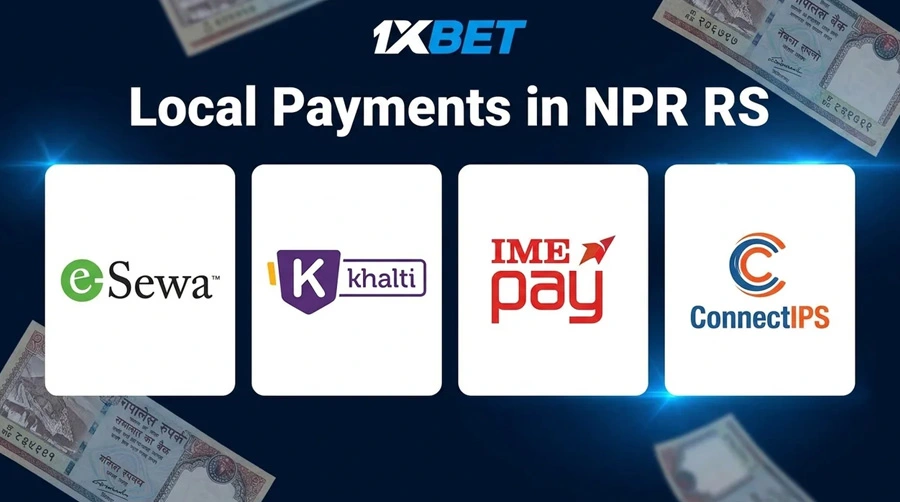 1xBet Nepal deposit methods — eSewa, Khalti, IME Pay